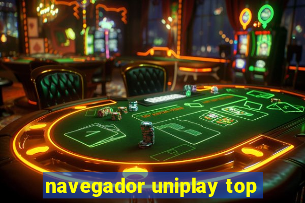 navegador uniplay top